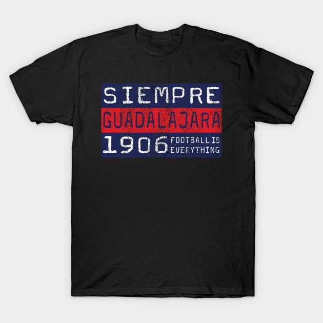 Football Is Everything - Siempre C.D. Guadalajara Chivas T-Shirt by FOOTBALL IS EVERYTHING